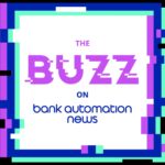 Colorful 'The Buzz on Bank Automation News' poster.